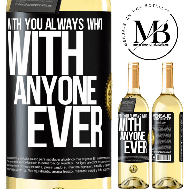 29,95 € Free Shipping | White Wine WHITE Edition With you always what with anyone ever Black Label. Customizable label Young wine Harvest 2025 Verdejo