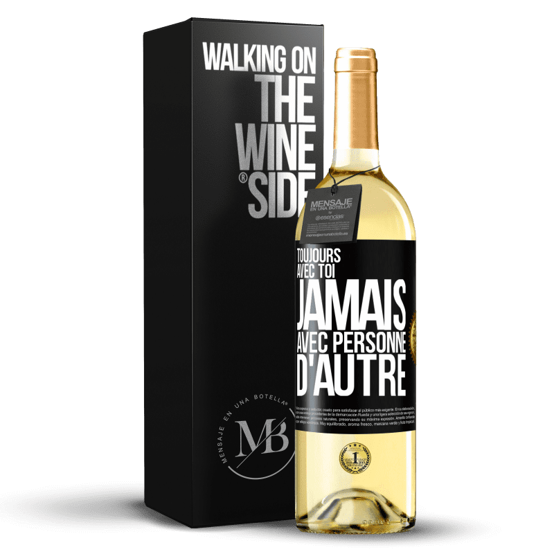 29,95 € Envoi gratuit | Vin blanc Édition WHITE Toujours avec toi, jamais avec personne d'autre Étiquette Noire. Étiquette personnalisable Vin jeune Récolte 2024 Verdejo