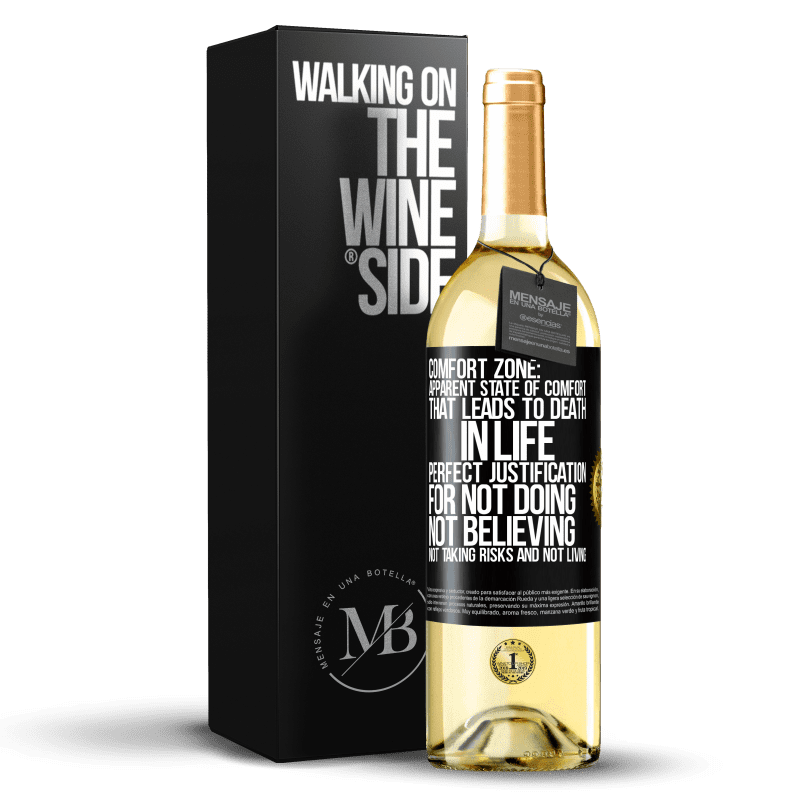 29,95 € Free Shipping | White Wine WHITE Edition Comfort zone: Apparent state of comfort that leads to death in life. Perfect justification for not doing, not believing, not Black Label. Customizable label Young wine Harvest 2023 Verdejo