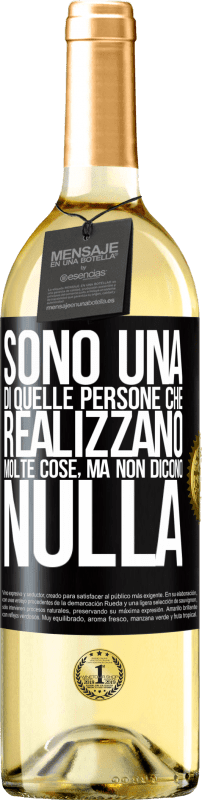 Spedizione Gratuita | Vino bianco Edizione WHITE Sono una di quelle persone che realizzano molte cose, ma non dicono nulla Etichetta Nera. Etichetta personalizzabile Vino giovane Raccogliere 2023 Verdejo