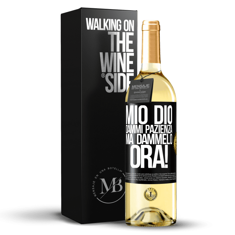 29,95 € Spedizione Gratuita | Vino bianco Edizione WHITE mio Dio, dammi pazienza ... Ma dammelo ORA! Etichetta Nera. Etichetta personalizzabile Vino giovane Raccogliere 2025 Verdejo