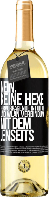 29,95 € | Weißwein WHITE Ausgabe Nein, keine Hexe! Hervorragende Intuition und WLAN Verbindung mit dem Jenseits Schwarzes Etikett. Anpassbares Etikett Junger Wein Ernte 2023 Verdejo