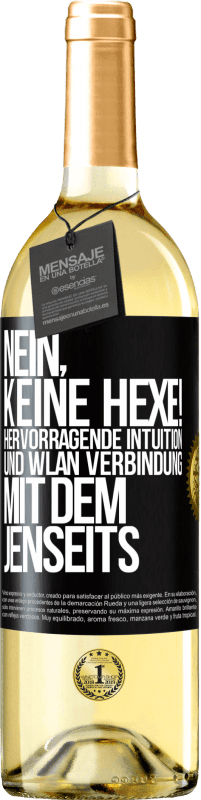 29,95 € | Weißwein WHITE Ausgabe Nein, keine Hexe! Hervorragende Intuition und WLAN Verbindung mit dem Jenseits Schwarzes Etikett. Anpassbares Etikett Junger Wein Ernte 2024 Verdejo