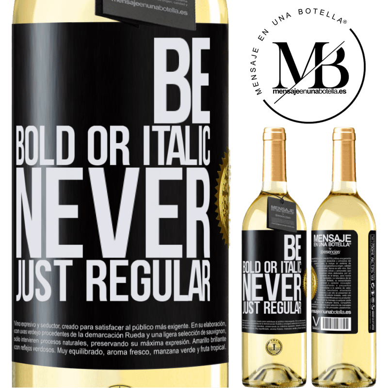 29,95 € Envoi gratuit | Vin blanc Édition WHITE Be bold or italic, never just regular Étiquette Noire. Étiquette personnalisable Vin jeune Récolte 2022 Verdejo
