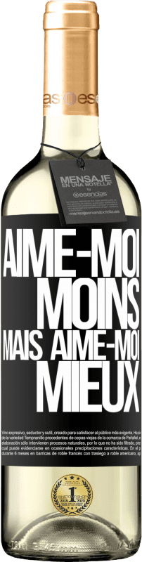 29,95 € Envoi gratuit | Vin blanc Édition WHITE Aime-moi moins, mais aime-moi mieux Étiquette Noire. Étiquette personnalisable Vin jeune Récolte 2025 Verdejo