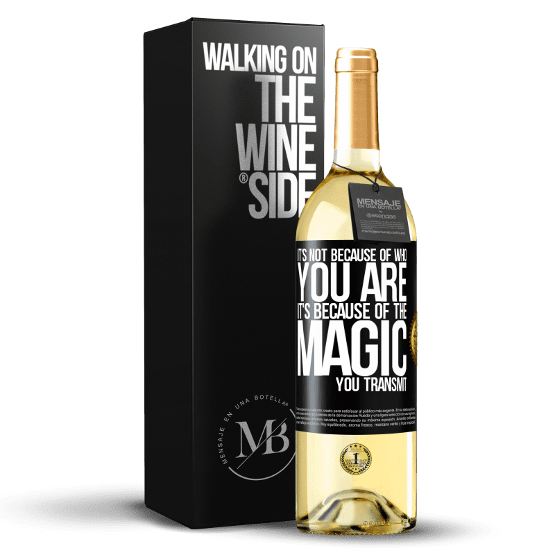 29,95 € Free Shipping | White Wine WHITE Edition It's not because of who you are, it's because of the magic you transmit Black Label. Customizable label Young wine Harvest 2023 Verdejo