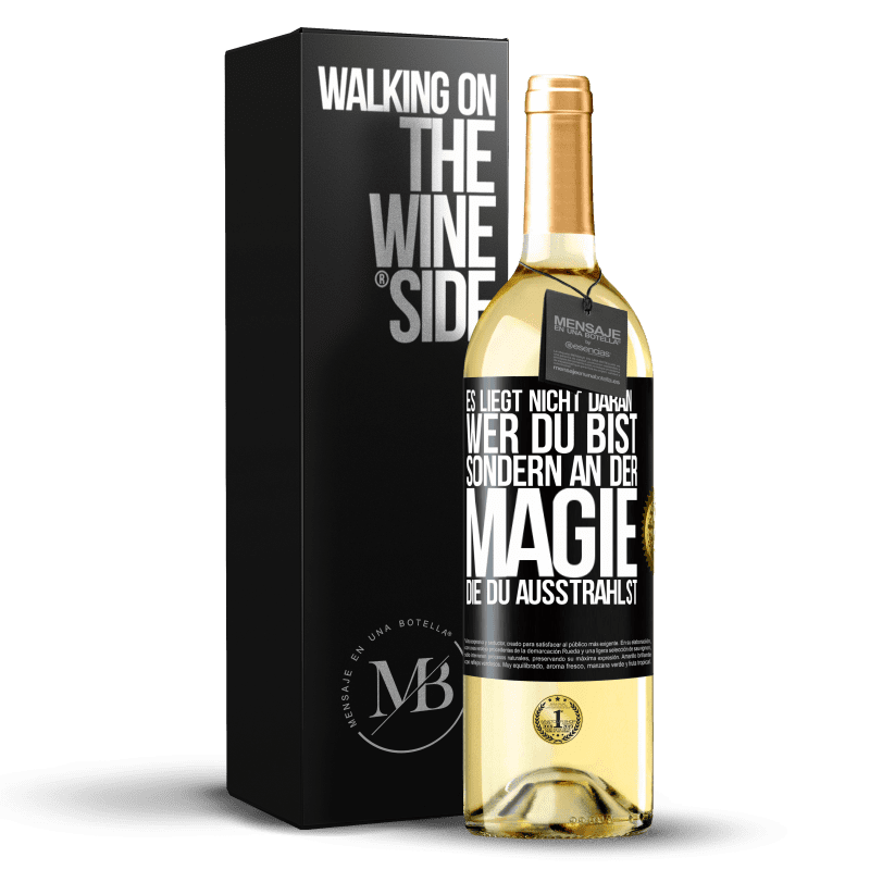 29,95 € Kostenloser Versand | Weißwein WHITE Ausgabe Es liegt nicht daran, wer du bist, sondern an der Magie, die du ausstrahlst Schwarzes Etikett. Anpassbares Etikett Junger Wein Ernte 2023 Verdejo