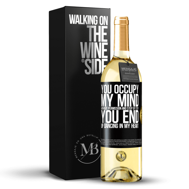 29,95 € Free Shipping | White Wine WHITE Edition You occupy my mind without permission and step by step, you end up dancing in my heart Black Label. Customizable label Young wine Harvest 2024 Verdejo