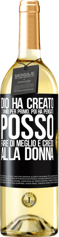 29,95 € | Vino bianco Edizione WHITE Dio ha creato l'uomo per primo. Poi ha pensato Posso fare di meglio e ha creato la donna Etichetta Nera. Etichetta personalizzabile Vino giovane Raccogliere 2025 Verdejo
