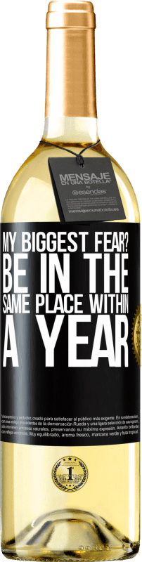 29,95 € | Белое вино Издание WHITE мой самый большой страх? Быть в том же месте в течение года Черная метка. Настраиваемая этикетка Молодое вино Урожай 2023 Verdejo