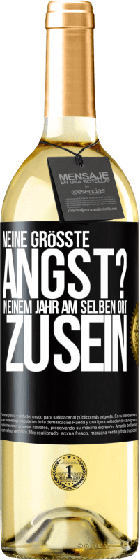 29,95 € | Weißwein WHITE Ausgabe Meine größte Angst? In einem Jahr am selben Ort zu sein Schwarzes Etikett. Anpassbares Etikett Junger Wein Ernte 2024 Verdejo