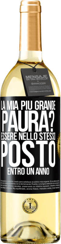 29,95 € | Vino bianco Edizione WHITE la mia più grande paura? Essere nello stesso posto entro un anno Etichetta Nera. Etichetta personalizzabile Vino giovane Raccogliere 2024 Verdejo