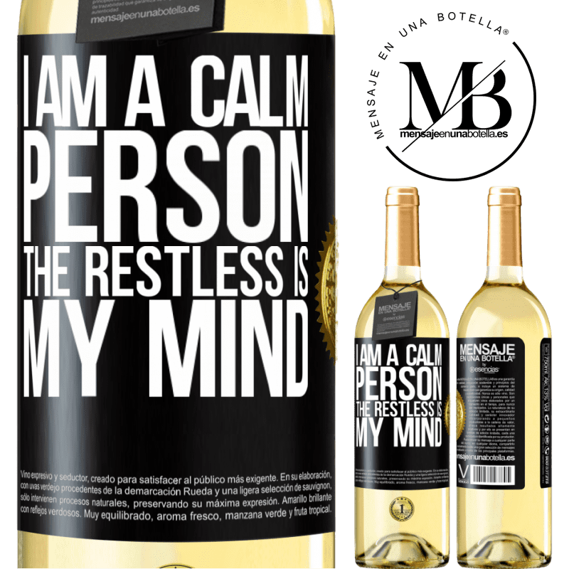 29,95 € Free Shipping | White Wine WHITE Edition I am a calm person, the restless is my mind Black Label. Customizable label Young wine Harvest 2022 Verdejo
