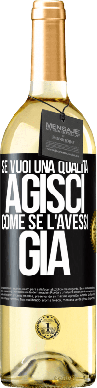 29,95 € | Vino bianco Edizione WHITE Se vuoi una qualità, agisci come se l'avessi già Etichetta Nera. Etichetta personalizzabile Vino giovane Raccogliere 2023 Verdejo