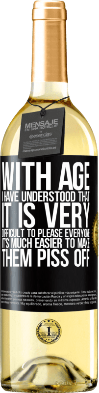 29,95 € | White Wine WHITE Edition With age I have understood that it is very difficult to please everyone. It's much easier to make them piss off Black Label. Customizable label Young wine Harvest 2024 Verdejo