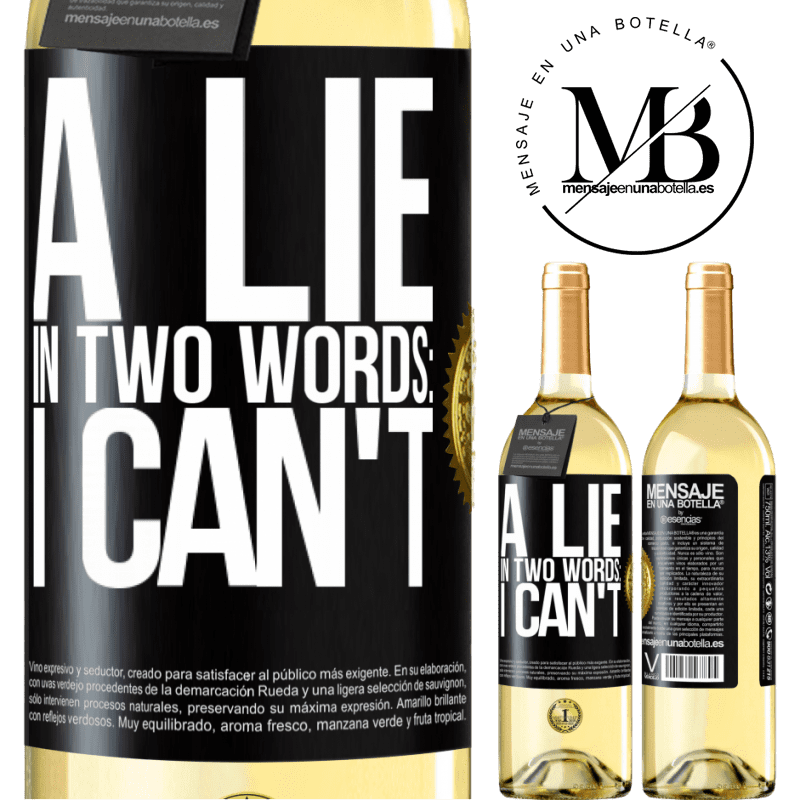 29,95 € Free Shipping | White Wine WHITE Edition A lie in two words: I can't Black Label. Customizable label Young wine Harvest 2022 Verdejo