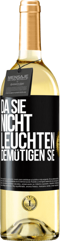29,95 € Kostenloser Versand | Weißwein WHITE Ausgabe Da sie nicht leuchten, demütigen sie Schwarzes Etikett. Anpassbares Etikett Junger Wein Ernte 2023 Verdejo