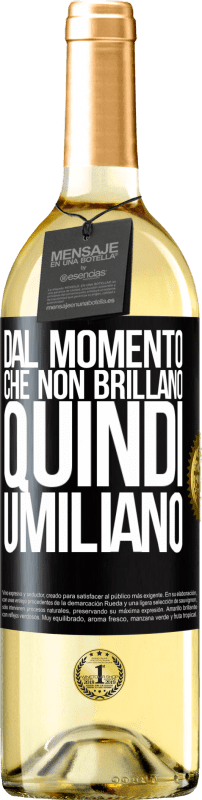 29,95 € | Vino bianco Edizione WHITE Dal momento che non brillano, quindi umiliano Etichetta Nera. Etichetta personalizzabile Vino giovane Raccogliere 2024 Verdejo