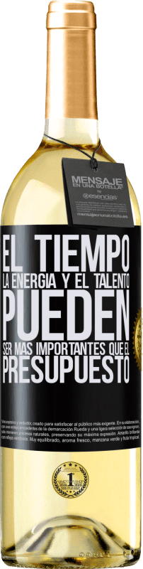 «El tiempo, la energía y el talento pueden ser más importantes que el presupuesto» Edición WHITE