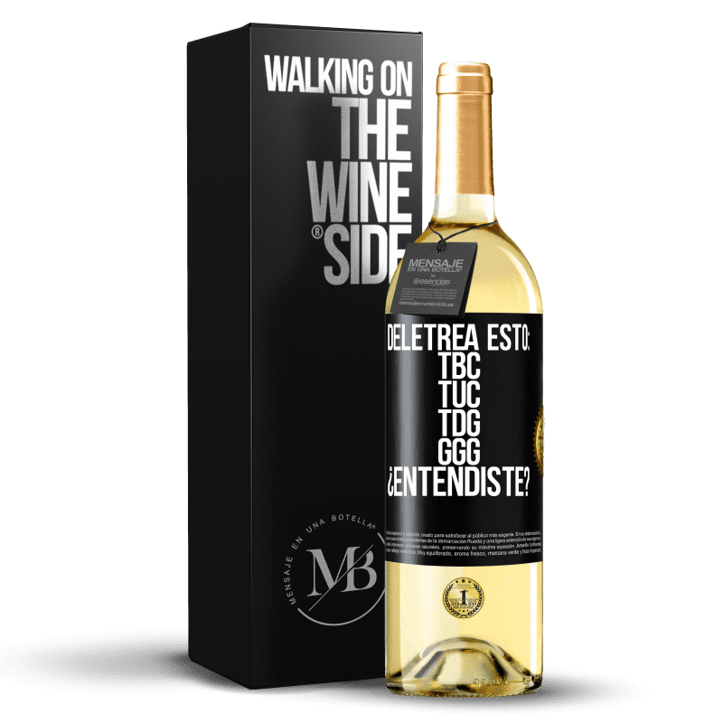 29,95 € Free Shipping | White Wine WHITE Edition Deletrea esto: TBC, TUC, TDG, GGG. ¿Entendiste? Black Label. Customizable label Young wine Harvest 2024 Verdejo