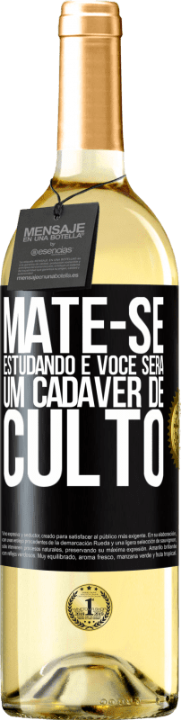 29,95 € Envio grátis | Vinho branco Edição WHITE Mate-se estudando e você será um cadáver de culto Etiqueta Preta. Etiqueta personalizável Vinho jovem Colheita 2025 Verdejo