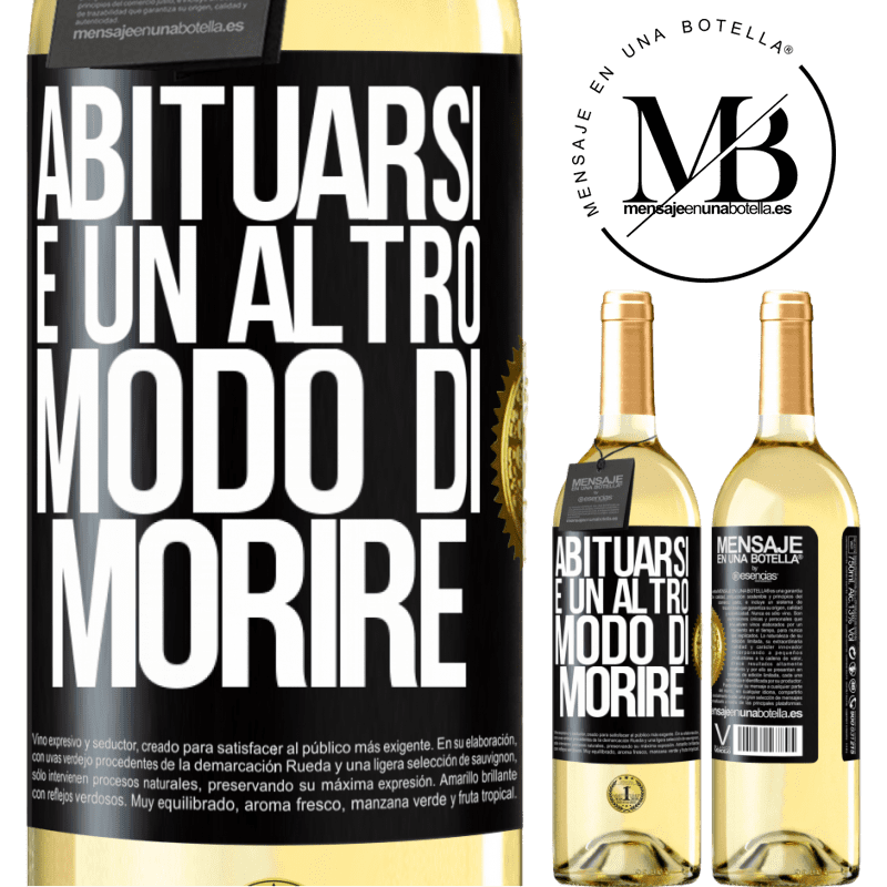 29,95 € Spedizione Gratuita | Vino bianco Edizione WHITE Abituarsi è un altro modo di morire Etichetta Nera. Etichetta personalizzabile Vino giovane Raccogliere 2025 Verdejo