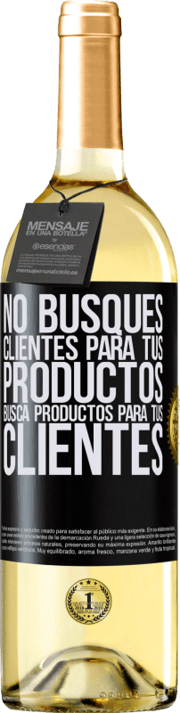 29,95 € Envío gratis | Vino Blanco Edición WHITE No busques clientes para tus productos, busca productos para tus clientes Etiqueta Negra. Etiqueta personalizable Vino joven Cosecha 2025 Verdejo