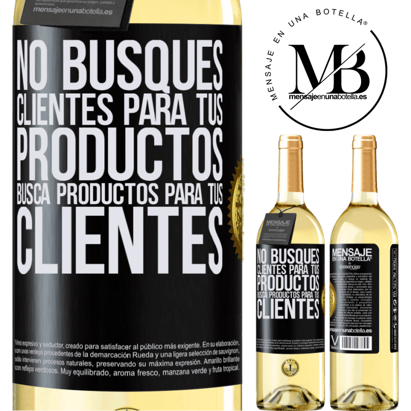 29,95 € Envío gratis | Vino Blanco Edición WHITE No busques clientes para tus productos, busca productos para tus clientes Etiqueta Negra. Etiqueta personalizable Vino joven Cosecha 2024 Verdejo