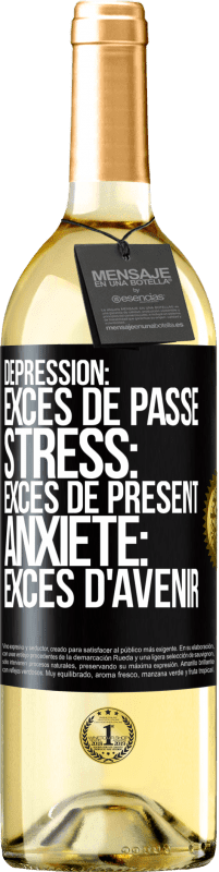 29,95 € | Vin blanc Édition WHITE Dépression: excès de passé. Stress: excès de présent. Anxiété: excès d'avenir Étiquette Noire. Étiquette personnalisable Vin jeune Récolte 2024 Verdejo