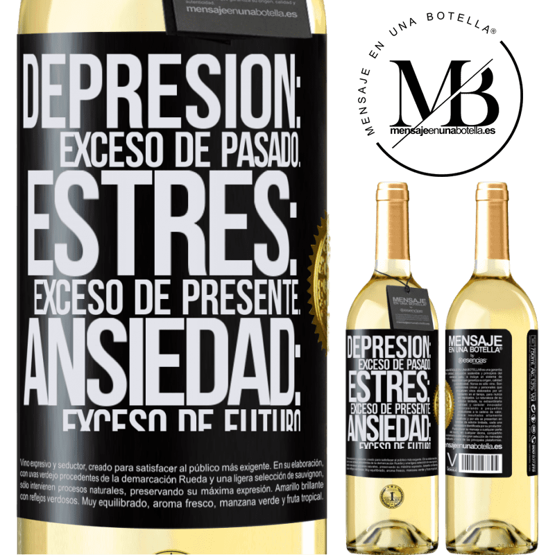 29,95 € Envío gratis | Vino Blanco Edición WHITE Depresión: exceso de pasado. Estrés: exceso de presente. Ansiedad: exceso de futuro Etiqueta Negra. Etiqueta personalizable Vino joven Cosecha 2024 Verdejo