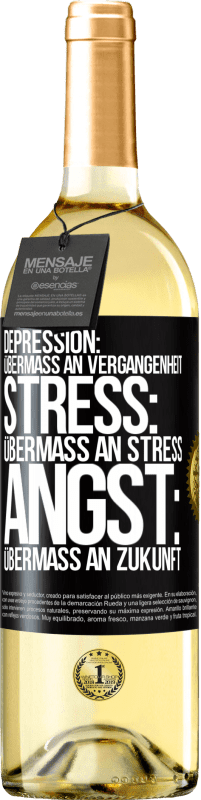 29,95 € | Weißwein WHITE Ausgabe Depression: Übermaß an Vergangenheit. Stress: Übermaß an Stress. Angst: Übermaß an Zukunft Schwarzes Etikett. Anpassbares Etikett Junger Wein Ernte 2024 Verdejo