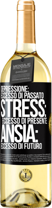 29,95 € Spedizione Gratuita | Vino bianco Edizione WHITE Depressione: eccesso in eccesso. Stress: eccesso di presente. Ansia: eccesso di futuro Etichetta Nera. Etichetta personalizzabile Vino giovane Raccogliere 2025 Verdejo