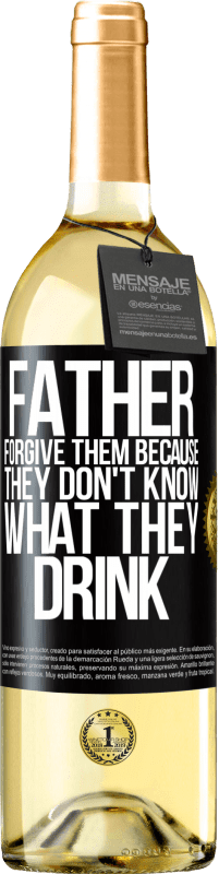 29,95 € | Белое вино Издание WHITE Отец, прости им, потому что они не знают, что они пьют Черная метка. Настраиваемая этикетка Молодое вино Урожай 2023 Verdejo