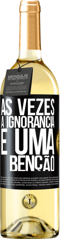29,95 € | Vinho branco Edição WHITE Às vezes a ignorância é uma bênção Etiqueta Preta. Etiqueta personalizável Vinho jovem Colheita 2025 Verdejo