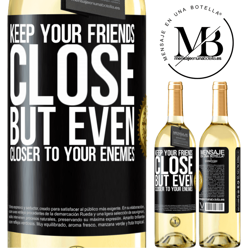 29,95 € Free Shipping | White Wine WHITE Edition Keep your friends close, but even closer to your enemies Black Label. Customizable label Young wine Harvest 2022 Verdejo