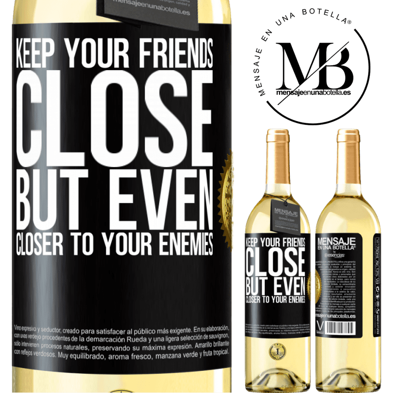 29,95 € Free Shipping | White Wine WHITE Edition Keep your friends close, but even closer to your enemies Black Label. Customizable label Young wine Harvest 2023 Verdejo