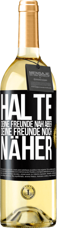 29,95 € Kostenloser Versand | Weißwein WHITE Ausgabe Halte deine Freunde nah aber deine Freunde noch näher Schwarzes Etikett. Anpassbares Etikett Junger Wein Ernte 2024 Verdejo