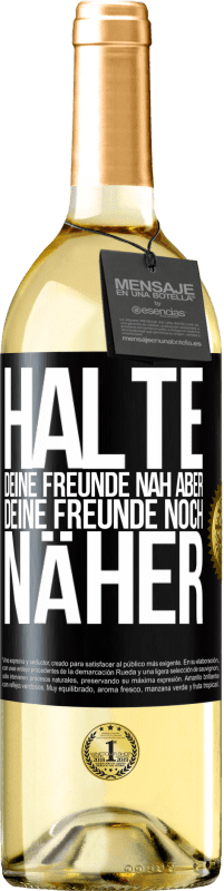 29,95 € Kostenloser Versand | Weißwein WHITE Ausgabe Halte deine Freunde nah aber deine Freunde noch näher Schwarzes Etikett. Anpassbares Etikett Junger Wein Ernte 2025 Verdejo