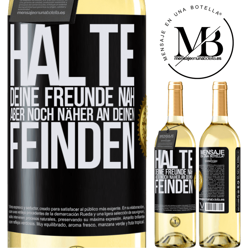 29,95 € Kostenloser Versand | Weißwein WHITE Ausgabe Halte deine Freunde nah aber deine Freunde noch näher Schwarzes Etikett. Anpassbares Etikett Junger Wein Ernte 2023 Verdejo