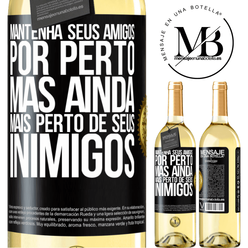 29,95 € Envio grátis | Vinho branco Edição WHITE Mantenha seus amigos por perto, mas ainda mais perto de seus inimigos Etiqueta Preta. Etiqueta personalizável Vinho jovem Colheita 2023 Verdejo