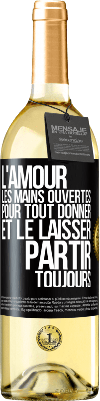 29,95 € | Vin blanc Édition WHITE L'amour les mains ouvertes. Pour tout donner et le laisser partir. Toujours Étiquette Noire. Étiquette personnalisable Vin jeune Récolte 2025 Verdejo