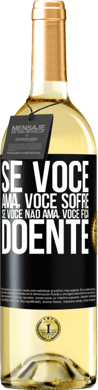 29,95 € | Vinho branco Edição WHITE Se você ama, você sofre. Se você não ama, você fica doente Etiqueta Preta. Etiqueta personalizável Vinho jovem Colheita 2024 Verdejo