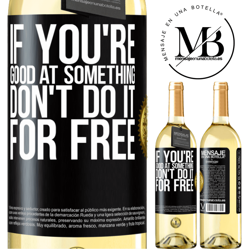 29,95 € Free Shipping | White Wine WHITE Edition If you're good at something, don't do it for free Black Label. Customizable label Young wine Harvest 2024 Verdejo