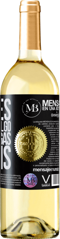 «Si eres bueno en algo, no lo hagas gratis» Edición WHITE