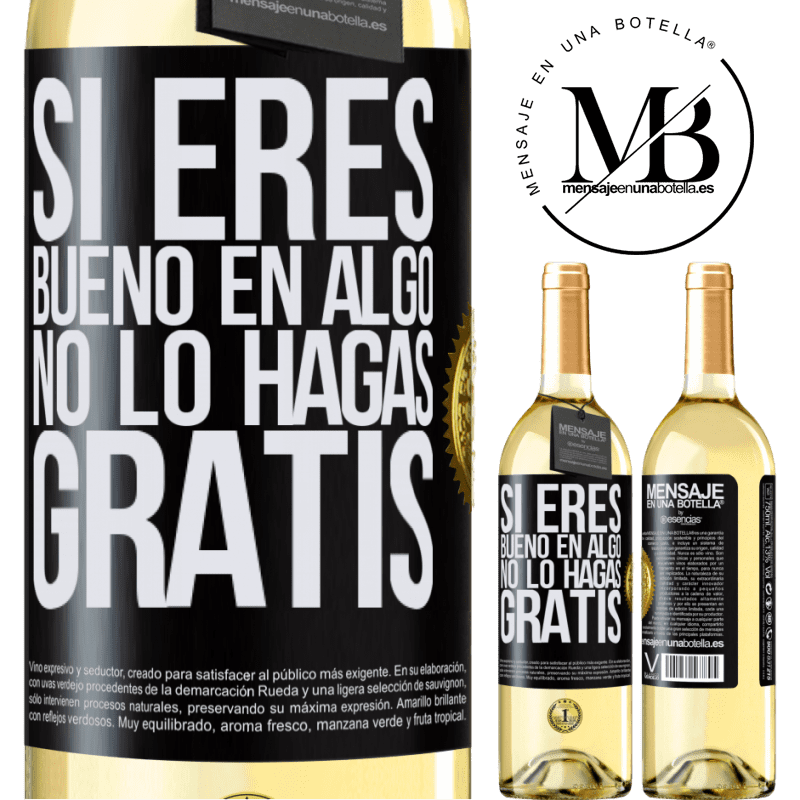 29,95 € Envío gratis | Vino Blanco Edición WHITE Si eres bueno en algo, no lo hagas gratis Etiqueta Negra. Etiqueta personalizable Vino joven Cosecha 2024 Verdejo