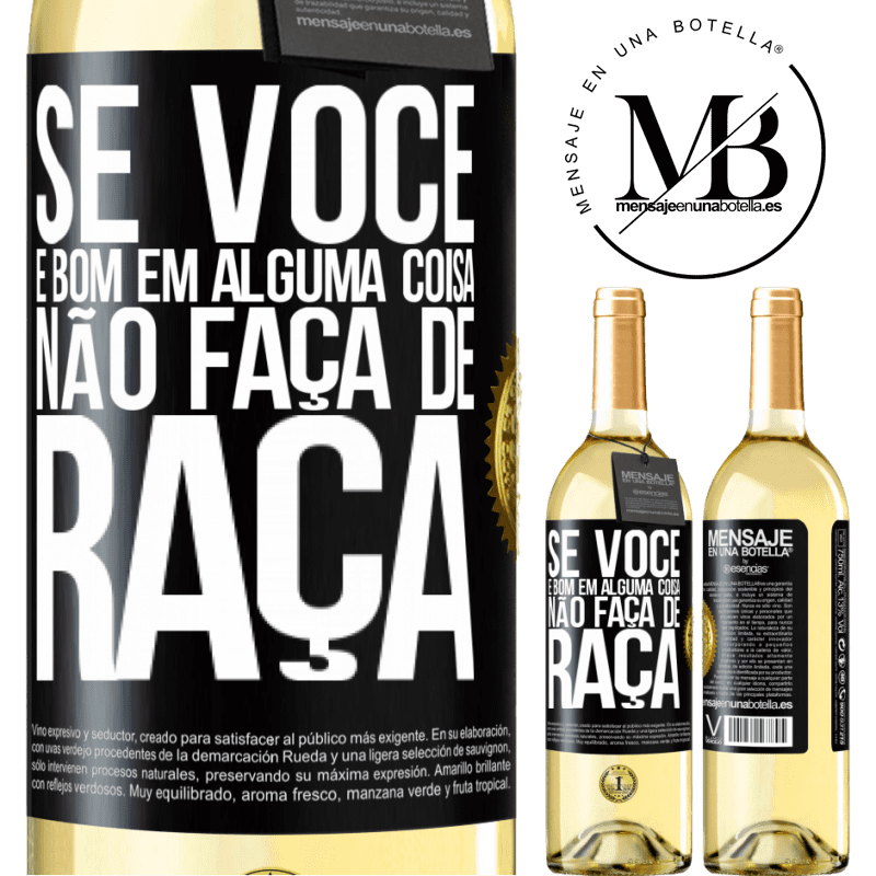 29,95 € Envio grátis | Vinho branco Edição WHITE Se você é bom em alguma coisa, não faça de graça Etiqueta Preta. Etiqueta personalizável Vinho jovem Colheita 2024 Verdejo