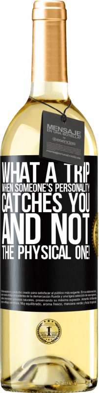 29,95 € | White Wine WHITE Edition what a trip when someone's personality catches you and not the physical one! Black Label. Customizable label Young wine Harvest 2023 Verdejo