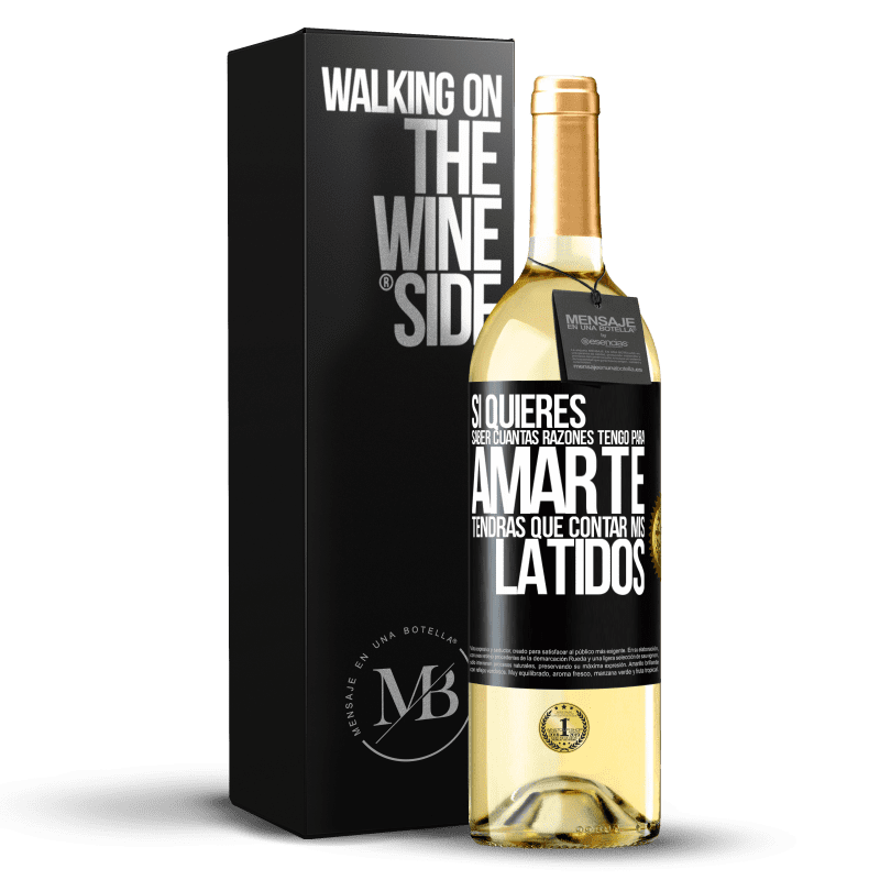 29,95 € Envío gratis | Vino Blanco Edición WHITE Si quieres saber cuántas razones tengo para amarte, tendrás que contar mis latidos Etiqueta Negra. Etiqueta personalizable Vino joven Cosecha 2024 Verdejo