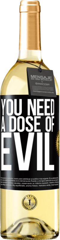 29,95 € | White Wine WHITE Edition You need a dose of evil Black Label. Customizable label Young wine Harvest 2024 Verdejo