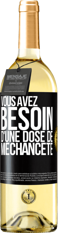 29,95 € Envoi gratuit | Vin blanc Édition WHITE Vous avez besoin d'une dose de méchanceté Étiquette Noire. Étiquette personnalisable Vin jeune Récolte 2025 Verdejo